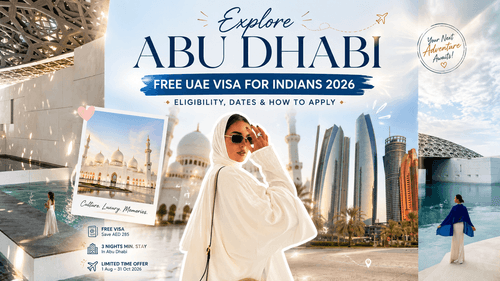 Abu Dhabi Free UAE Visa for Indians 2026: Eligibility, Dates, Requirements and How to Apply