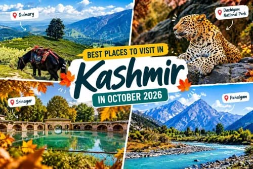 Best Places to Visit in Kashmir in October 2026: Top 10 Destinations
